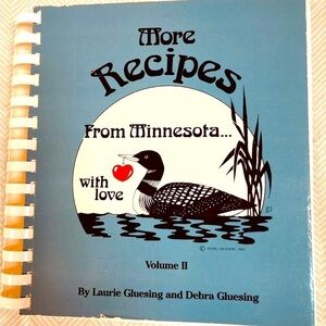 More Recipes From Minnesota Volume II Laurie Gluesing Debra Gluesing Cookbook